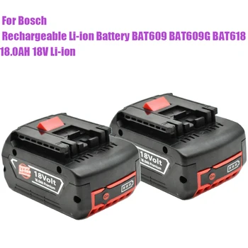 18V 18000mAh для электродрели Bosch 18V 18Ah литий-ионный Аккумулятор BAT609, BAT609G, BAT618, BAT618G, BAT614, 2607336236