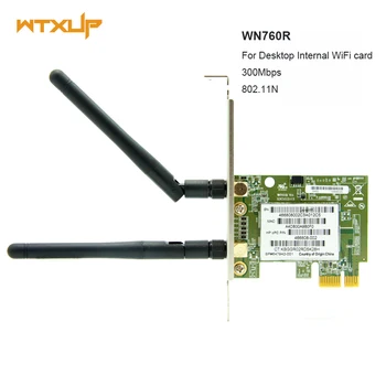 WTXUP 802.11n 300 Мбит/с PCI-Express Настольный WiFi Адаптер WN7600R беспроводная сетевая Карта 2 антенны Для Windows xp/7/8